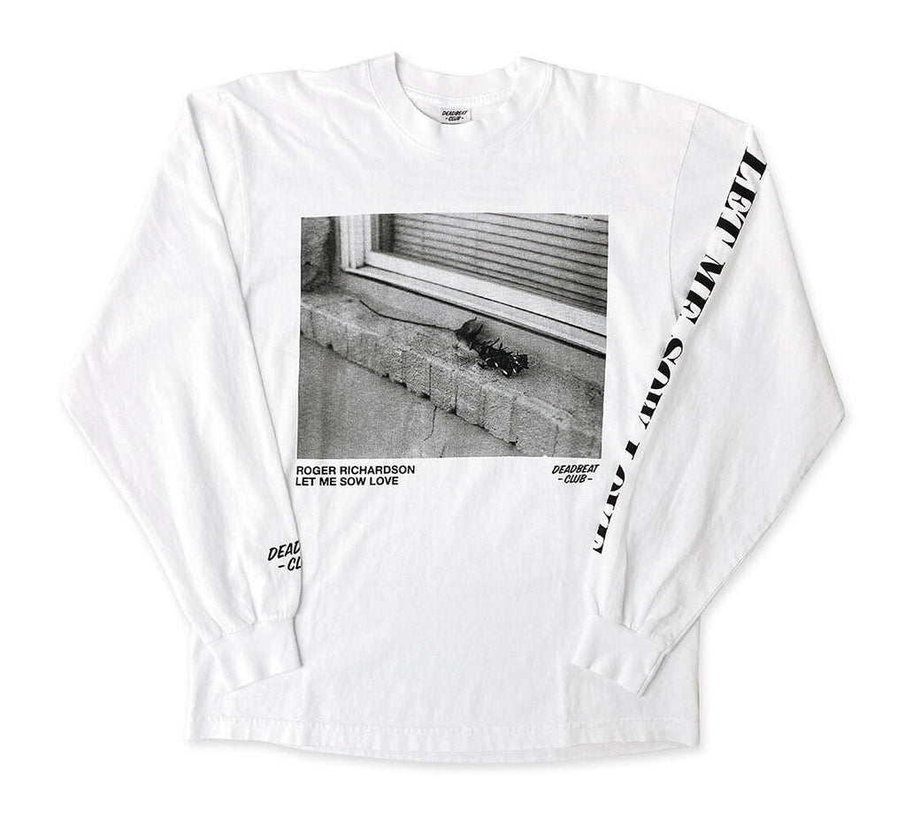 Dead Beat Club / “Let Me Sow Love” L/S Tee